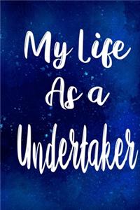 My Life as a Undertaker