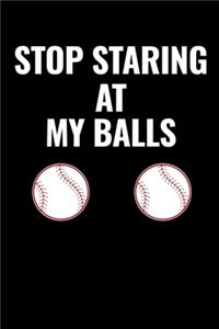 Stop Staring at My Balls
