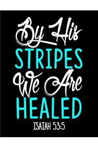 By His Stripes we are Healed