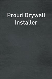 Proud Drywall Installer