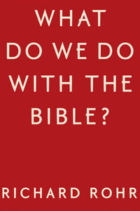 What Do We Do with the Bible?