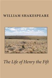 The Life of Henry the Fift