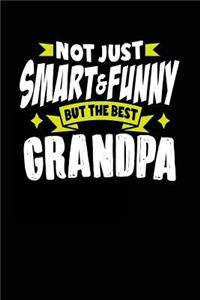 Not Just Smart & Funny But The Best Grandpa