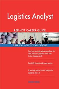 Logistics Analyst RED-HOT Career Guide; 2511 REAL Interview Questions