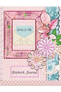 Write to Me Notebook Journal