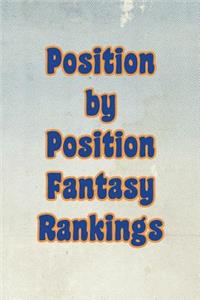Position by Position Fantasy Rankings