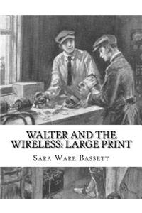 Walter and the Wireless