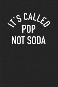 It's Called Pop Not Soda