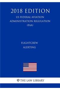 Flightcrew Alerting (US Federal Aviation Administration Regulation) (FAA) (2018 Edition)