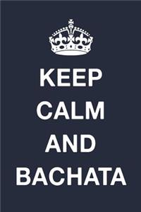 Keep Calm And Bachata