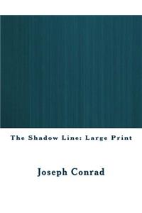 The Shadow Line: Large Print