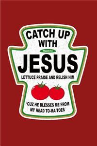 Catch Up with Jesus