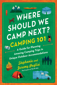 Where Should We Camp Next?: Camping 101