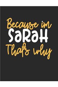 Because I'm Sarah That's Why