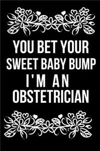You Bet Your Sweet Baby Bump I'm an Obstetrician