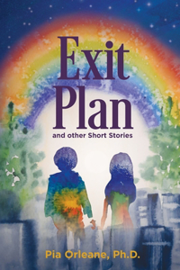 Exit Plan and other Short Stories: And Other Short Stories