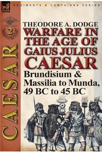 Warfare in the Age of Gaius Julius Caesar-Volume 2