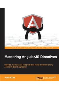 Mastering Angularjs Directives