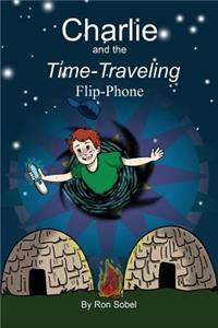 Charlie and the Time-Traveling Flip-Phone