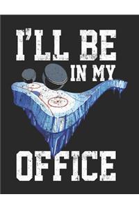 I'll Be In My Office