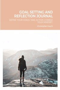 Goal Setting and Reflection Journal