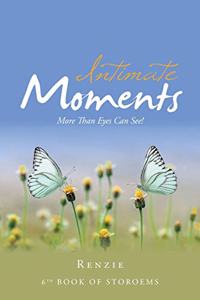 Intimate Moments: More Than Eyes Can See!