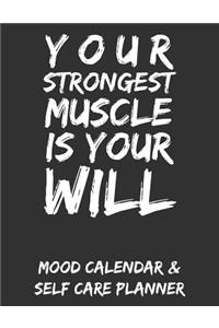 Your Strongest Muscle Is Your Will