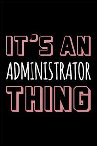 It's an Administrator Thing