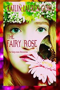 Fairy Rose: The Fairy Rose Chronicles