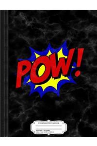 POW Composition Notebook