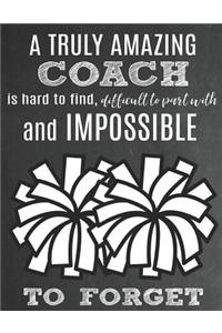 A Truly Amazing Coach Is Hard To Find, Difficult To Part With And Impossible To Forget