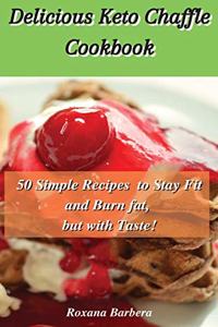 Delicious Keto Chaffle Cookbook