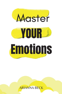 Master Your Emotions