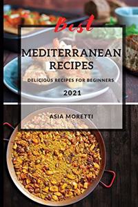 Best Mediterranean Recipes: Delicious Recipes for Beginners