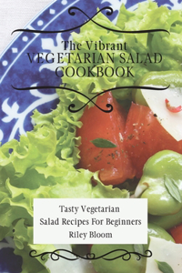 Vibrant Vegetarian Salad Cookbook