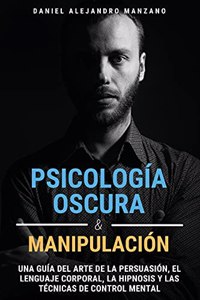 Psicología Oscura y Manipulación