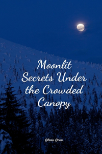 Moonlit Secrets Under the Crowded Canopy