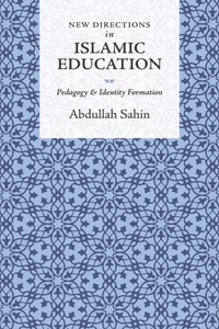 New Directions in Islamic Education