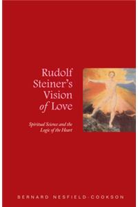 Rudolf Steiner's Vision of Love
