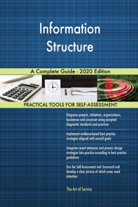Information Structure A Complete Guide - 2020 Edition