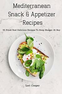 Mediterranean Snack and Appetizer Recipes