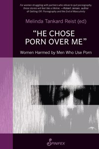 He Chose Porn Over Me: Women Harmed by Men Who Use Porn