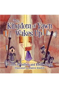 The Kingdom of Yawn Wakes Up
