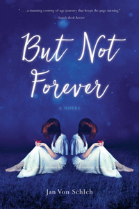 But Not Forever