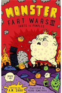 Monster Fart Wars III: Farts vs. Pimples