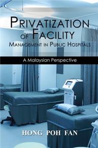 Privatization of Facility Management in Public Hospitals