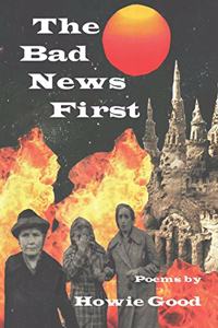 Bad News First