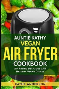 Vegan Air Fryer Cookbook