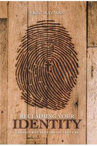Reclaiming Your Identity
