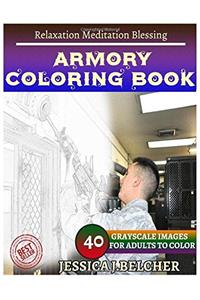 Armory Coloring Book for Adults: Relaxation - Meditation - Blessing; Sketches Coloring Book; 40 Grayscale Images
